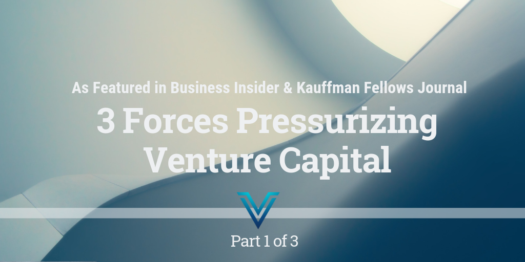 3 Forces Pressurizing Venture Capital