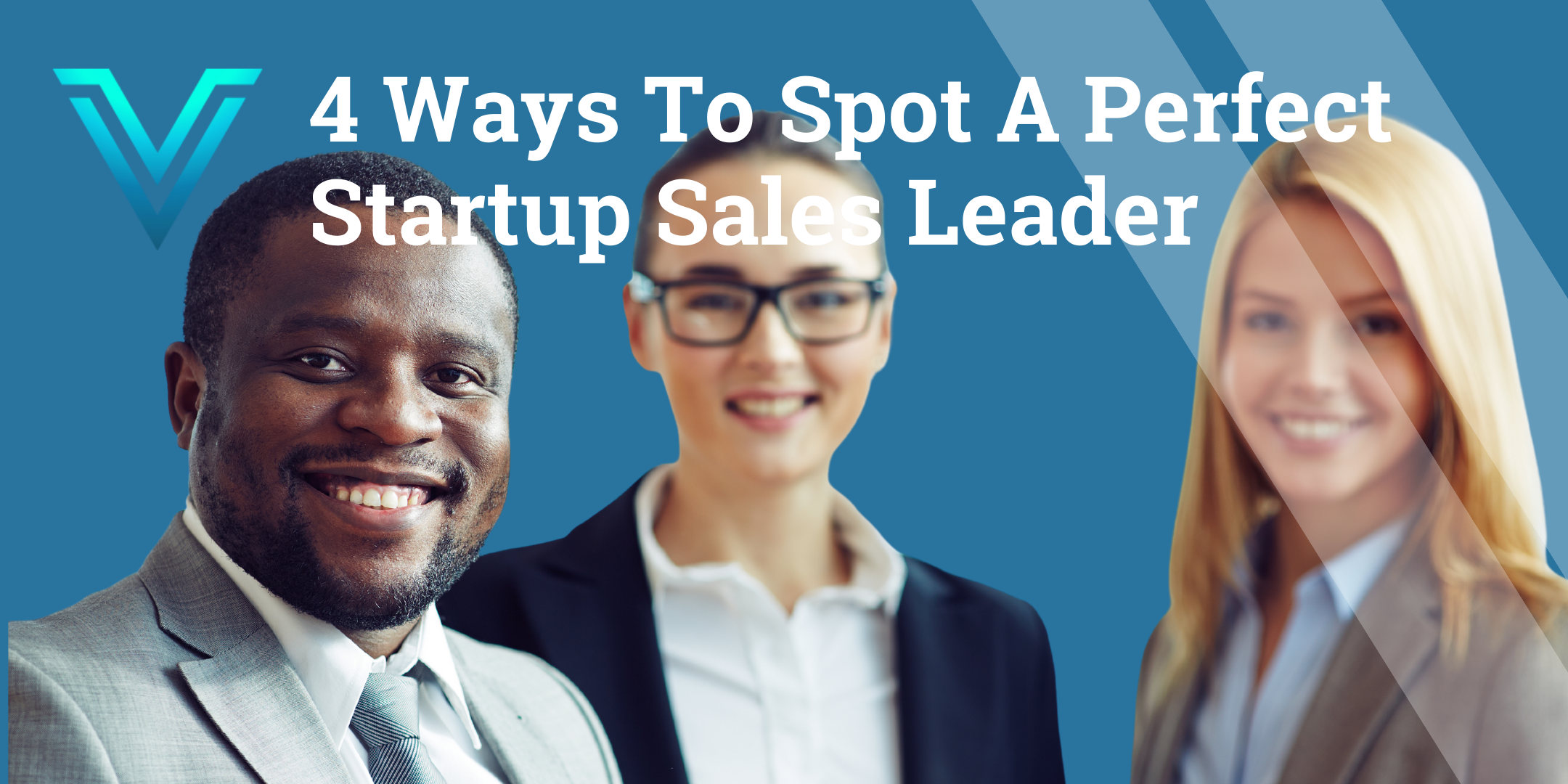 4 Ways To Spot Top Startup Sales Leaders
