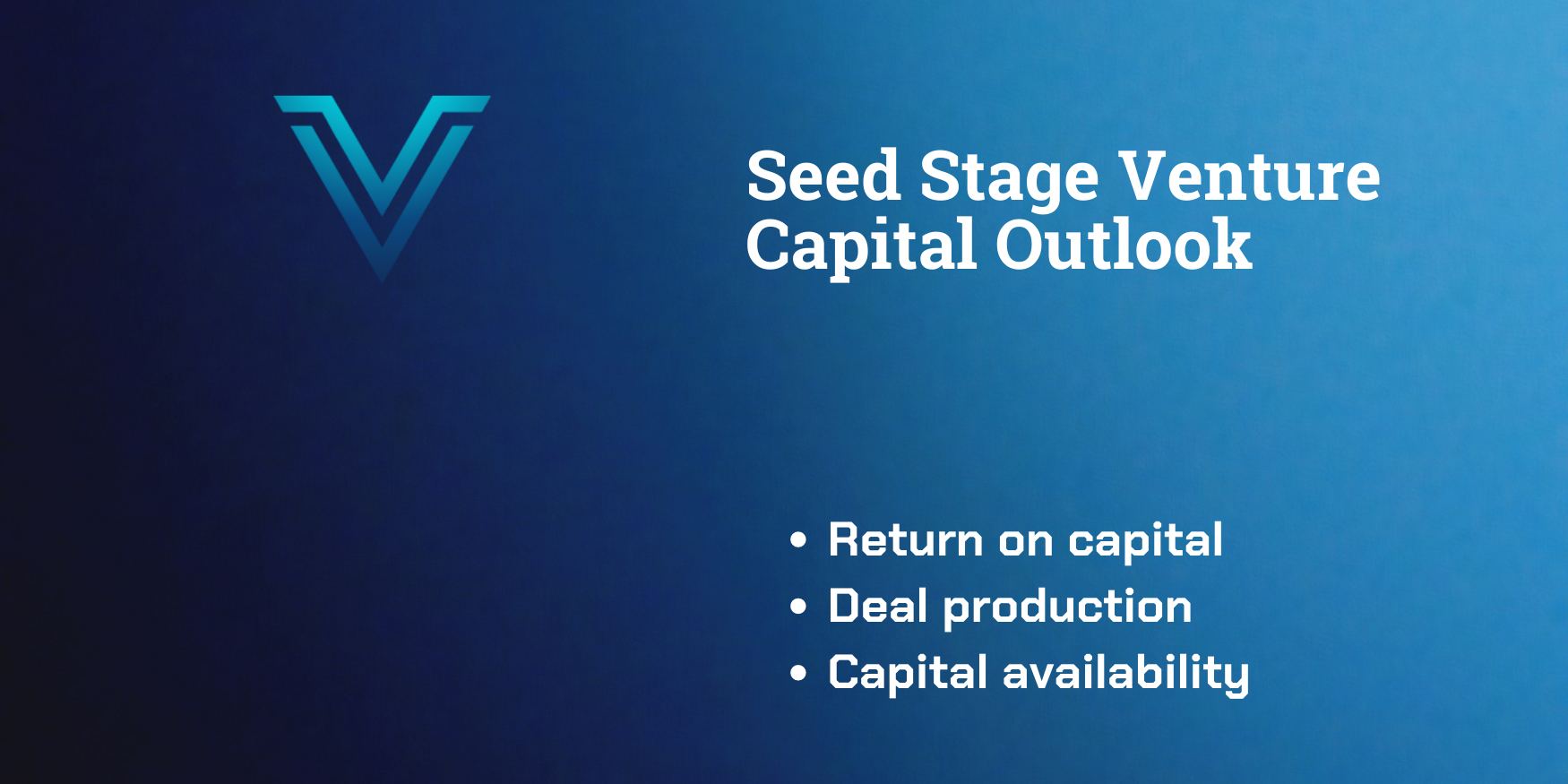 2023 Seed Stage Venture Capital Outlook
